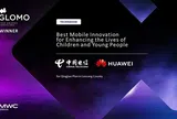 Huawei và China Telecom giành Giải thưởng GLOMO của GSMA nhờ sáng kiến nâng cao cuộc sống cho trẻ em và thanh thiếu niên