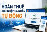 Hoàn thuế thu nhập cá nhân tự động: Số tiền hoàn tăng hơn 270%