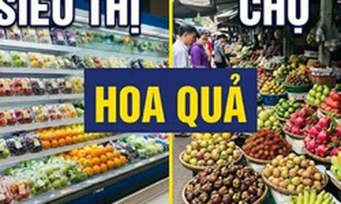 Vì sao nhiều gia đình thích mua hoa quả ở siêu thị hơn ở chợ?