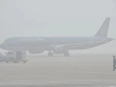 Sương mù bao phủ miền Bắc ảnh hưởng đến các chuyến bay Tết