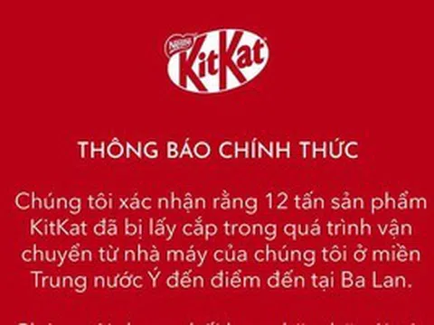 Giải mã làn sóng "báo mất hàng" sau vụ trộm hy hữu 12 tấn socola KitKat