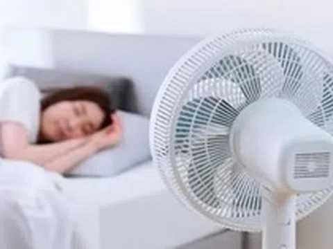 Cảnh báo đặc biệt với những nhà bật quạt cả đêm đi ngủ